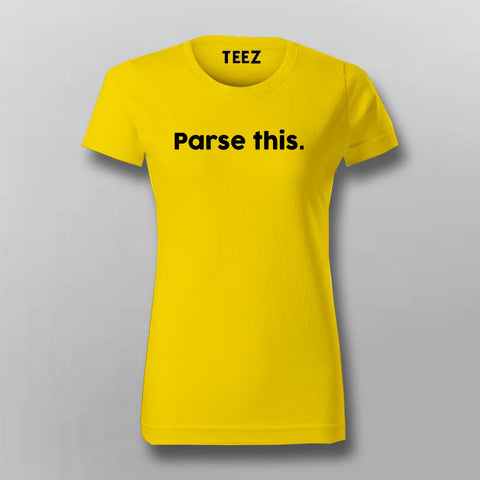 Parse This T-Shirt For Women Online India