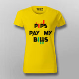 PIPS PAY MY BILLS Forex T-Shirt For Women