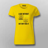 A day without coding T-Shirt For Women