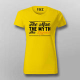 The man the myth legend T-shirt For Women