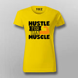 Hustle For That Muscles Gym Motivational T-shirt For Women