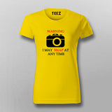 Warning I May Snap  At Any Time  T-Shirt For Women