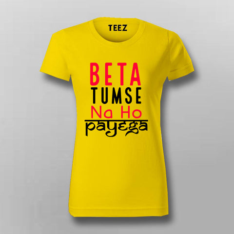 Beta Tumse Na Ho Payega Hindi Meme T-shirt For Women Online India 