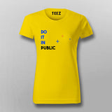 Do It In Public T-Shirt For Women