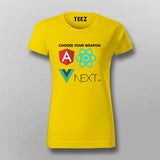 Choose your Weapon- Angular - React - Vue - Next.Js T-shirt for Women