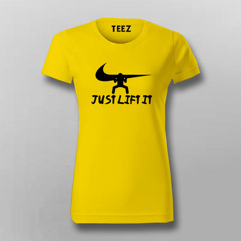 Just Lift It Nike Funny T-Shirt For Women India