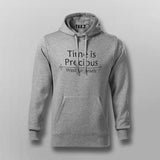 Time is Precious, Waste It Wisely Hoodies For Men