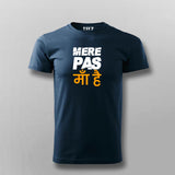 Mere Pas Maa hai T-shirt For Men