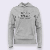 Time is Precious, Waste It Wisely Hoodies For Women