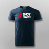 Hastag Bhot Hard T-Shirt For Men