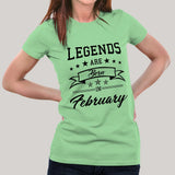Legends are born in February Women's T-shirt