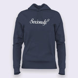 Seriously Hoodies For Women