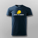 Respect The Engineer T-Shirt For Men
