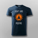Don't Hate Meditate – Calming Yoga Men's T-Shirt