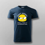 Don't Worry We'll Test It In Production Relaxed Fit T-Shirt For Men