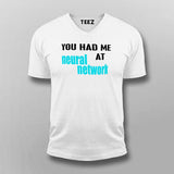 You Had Me At Neural Network T-Shirt For Men
