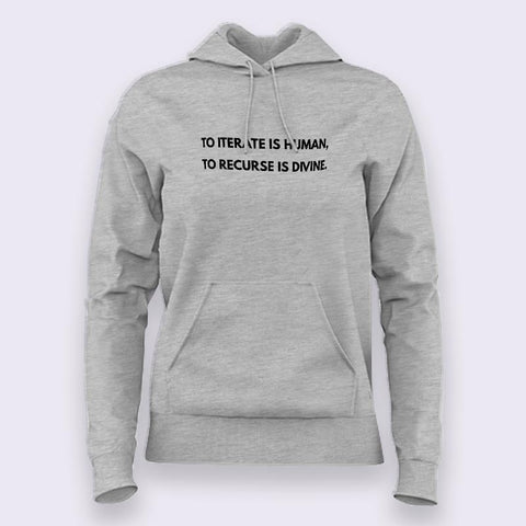 To iterate is human, to Recurse is divine Women's Hoodies Online India