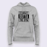 Straight Outta  Gym - Motivational Hoodies For Women India