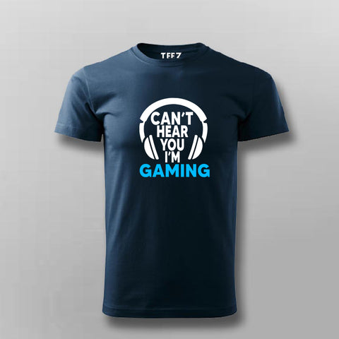 Buy This Offer Can't Hear You I'm Gaming Video Gamer T-Shirt For Men