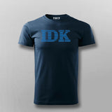 IBM - IDK ( I Don't Know ) T-shirt For Men India