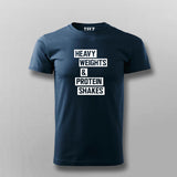 Heavy Weights and Protein Shakes T-Shirt For Men