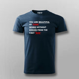 You Are Beautiful As Code Works Without Errors From The First Run T-shirt For Men India