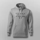 Work For It, It's That Simple  Hoodies For Men
