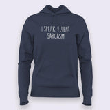 I Speak Fluent Sarcasm Hoodies For Women