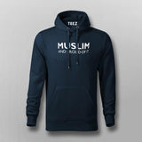 Muslim and Proud of It Hoodies For Men