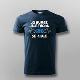 Jo Humse Jale Thoda Side Se Chale T-shirt For Men Online India 