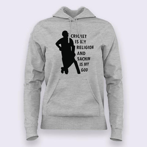 Cricket is My Religion & Sachin Is My God Hoodies For Women Online  India