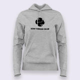 Python - Don't Thread on Me Coding Hoodies For Women