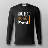 You had me at Merlot T-Shirt For Men