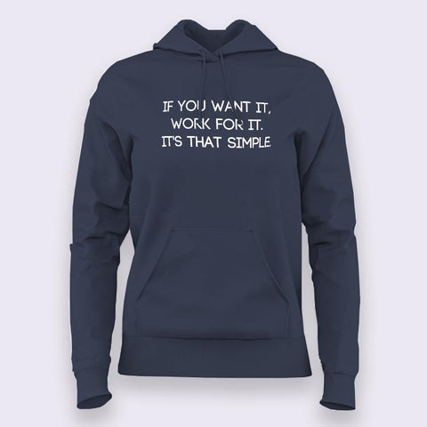 Work For It, It's That Simple  Hoodies For Women