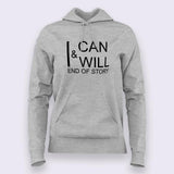 I Can & I Will Hoodies For Women