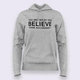 You Are What you Believe Hoodies For Women