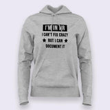 I'm In HR I Can't Fix Crazy But I Can Document It Funny Human Resources  Hoodies For Women