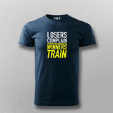 Winners Train Losers Complain T-shirt For Men