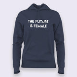 The Future is Female Feminist Hoodies For Women