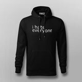 I Hate Everyone Hoodies For Men