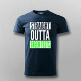 Straight Outta Green Tests T-Shirt For Men India