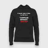 Three Words Better Than I Love You Programming Joke Hoodies For Women