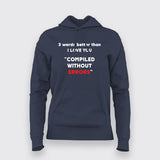 Three Words Better Than I Love You Programming Joke Hoodies For Women
