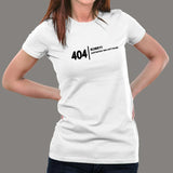 404 Sorry! Motivation Not Found Women's Funny Programming T-shirt