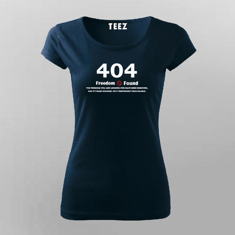 404 Freedom Not Found Funny T-shirt For Women Online Teez