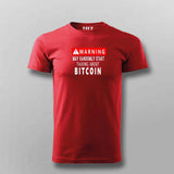 Warning - May Talk about Bitcoin randomly t shirt for men