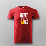 Buy Sweat is Just Fat Crying T-shirt For Men