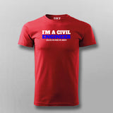 I'm a Civil Engineer, Unless you make me Angry T-shirt for Men