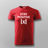 Stay Positive X - Maths funny T-shirt For Men