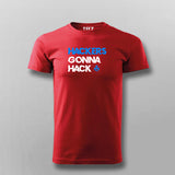 Hackers Gonna Hack Cybersecurity Tee